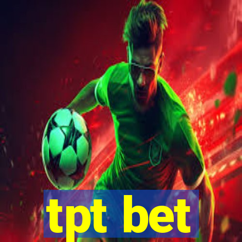 tpt bet